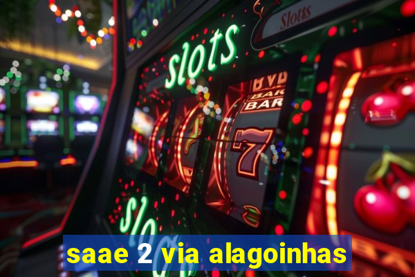 saae 2 via alagoinhas